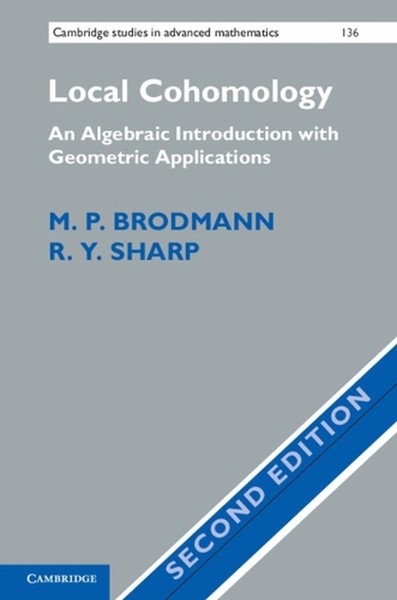 Local Cohomology: An Algebraic Introduction with Geometric Applications by M.P.
