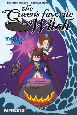 The Queen's Favorite Witch : The Lost King Hardcover Benjamin Dic