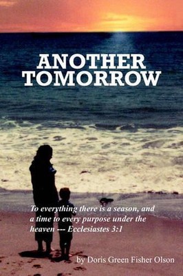 Another Tomorrow: To Everything There is a Season, and a Time to Every Purpose U