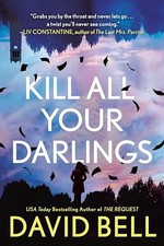 Kill All Your Darlings by Bell, David Paperback / softback Book The Fast Free