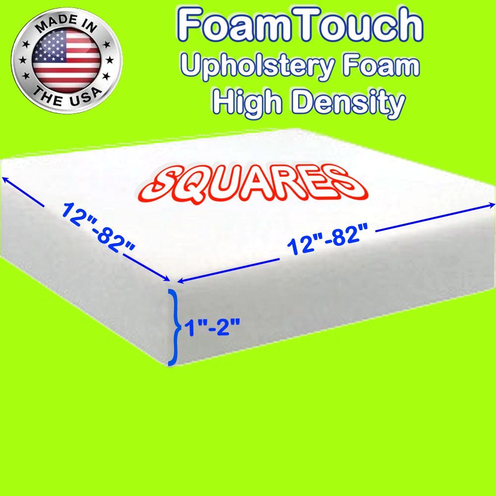 FoamTouch high density Square foam sheets 1"-2" thick, 12"-72" sides CUSTOM CUT