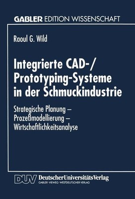 Integrierte CAD-/Prototyping-Systeme in der Buch Deutscher Universitätsverlag