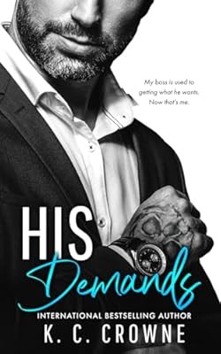 His Demands: An Age Gap, Billionaire Boss Romance (Silver Fox Daddies), Crowne, 