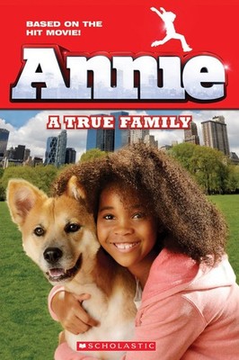 Annie: A True Family (Movie Tie-In) (Scholastic Readers) - paperback Glass, ...