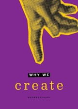 Why We Create: Reflections on the Creator, the Creation, and Creating by Jane Cl