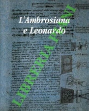 MARANI Pietro - ROSSI Marco - ROVETTA Alessandro - L’Ambrosiana e Leonardo.
