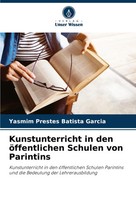 Kunstunterricht In Den öFfentlichen Schulen Von Parintins Garcia Taschenbuch