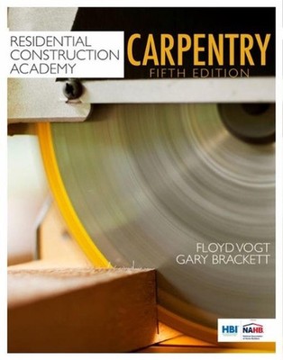 Residential Construction Academy: Carpentry by Floyd Vogt (English) Hardcover Bo