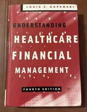 Understanding Healthcare Financial Management by Louis C. Gapenski