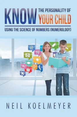 Know the Personality of Your Child Using the Science of Numbers (Numerology)