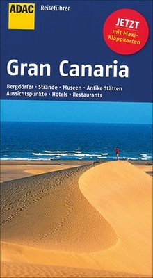 ADAC Reiseführer Gran Canaria: Bergdörfer, Strände, Museen, Antike Stätten, ...