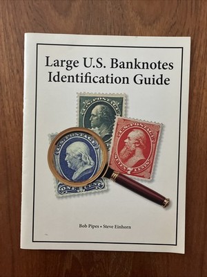 large us banknotes identification guide By Pipes And Einhorn