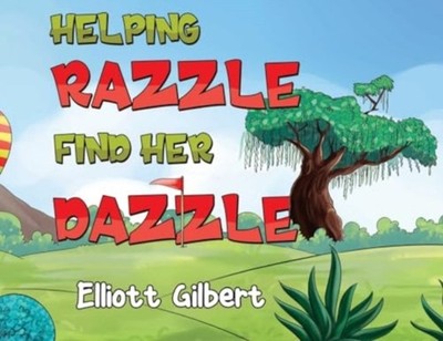HELPING RAZZLE FIND HER DAZZLE by GILBERT, ELLIOTT Paperback Self Help Business