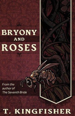 Bryony and Roses T. Kingfisher Taschenbuch Kartoniert / Broschiert Englisch 2017