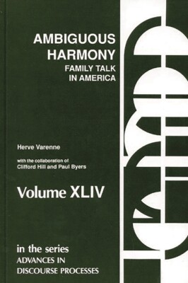 Ambiguous Harmony: Family Talk And Culture In America