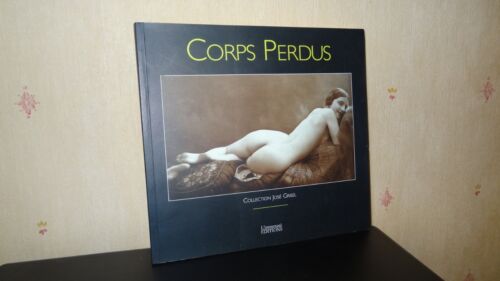 CORPS PERDUS - COLLECTION JOSÉ GRISEL - 2004 - PHOTOGRAPHIES DE NUS - Picture 1 of 2