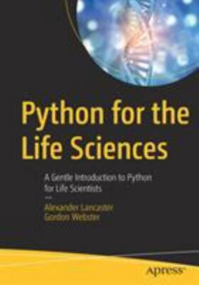 Python for the Life Sciences: A Gentle Introduction to Python for Life Scientist