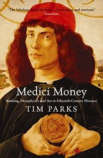 Medici Money: Banking, metaphysics and art in fifteenth-century 