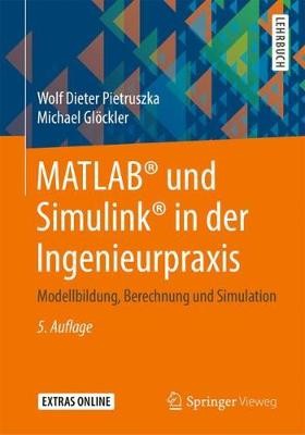 MATLAB (R) und Simulink (R) in der Ingenieurpraxis - 9783658297398