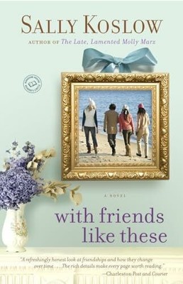 With Friends Like These: A Novel Buch Ballantine Books
