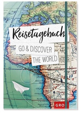 Reisetagebuch Go & discover the world Journal für Reisende mit Checklisten, T...