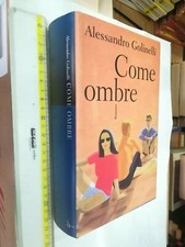 ALESSANDRO GOLINELLI COME OMBRE IL SAGGIATORE SCRITTURE 69 1999 1&SDA GRATIS