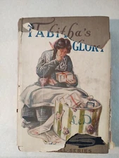 TABITHA'S GLORY Book by RUTH ALBERTA BROWN 1912 The Saalfield Publishing Co. 