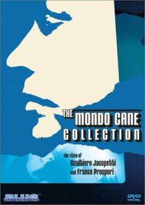 THE MONDO CANE COLLECTION DVD Shockumentary AFRICA ADDIO GOODBYE UNCLE ZIO TOM
