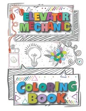 Elevator Mechanic Coloring Book: Anti-Stress Gift for