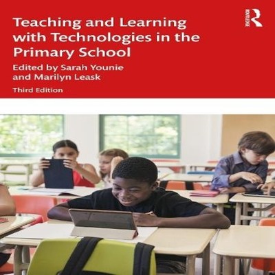 Teaching and Learning with Technologies in the Primary School Mar