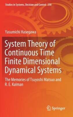 System Theory of Continuous Time Finite Dimensional Dynamical Systems: The: New