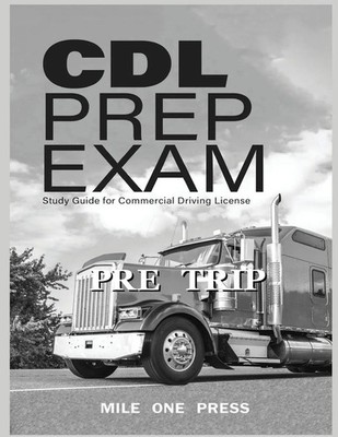 CDL PREP EXAM | PRE TRIP INSPECTION: PRE TRIP | Mile One Press | Englisch | Buch