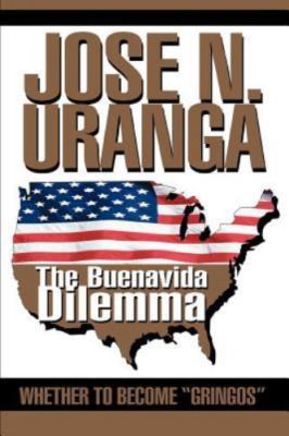 The Buenavida Dilemma: Whether to Become - paperback, Uranga, 9780595272617, new