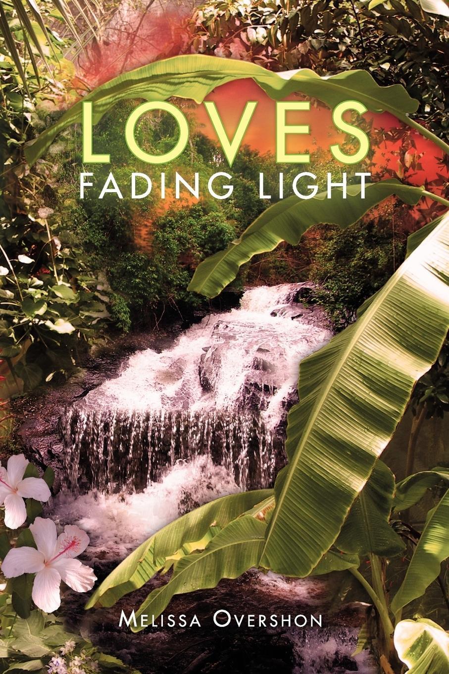 Thumbnail - Melissa Overshon | Loves Fading Light | Taschenbuch | Englisch (2010)