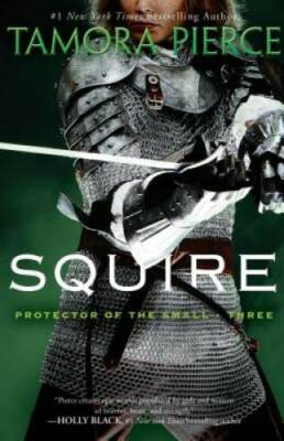 Squire: Book 3 of the Protector of the Small Quartet - Paperback - GOOD