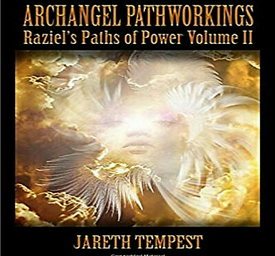 Archangel Pathworkings: Raziel's Paths of Power Volume II