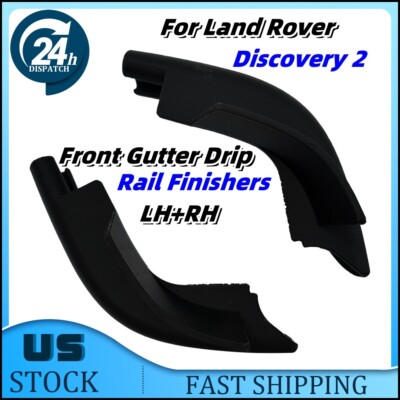 For 99-2004 Land Rover Discovery II Left&Right Front Gutter Drip Rail Finishers