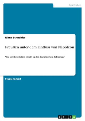 Preußen unter dem Einfluss von Napoleon Riana Schneider Taschenbuch 32 S. 2022