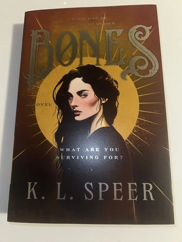 Bones: A Novel BY K.L. Speer 2026 Paperback What Are You Surviving For? - product listing photo