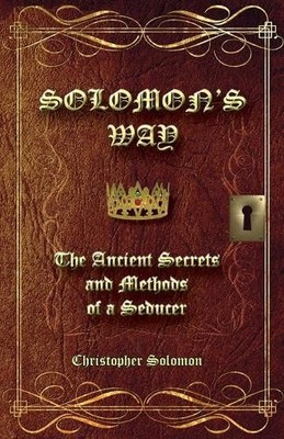 Christopher Sol Solomon's Way; The Ancient Secrets and Methods of  (Taschenbuch)