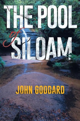 The Pool of Siloam by John Goddard Paperback Book