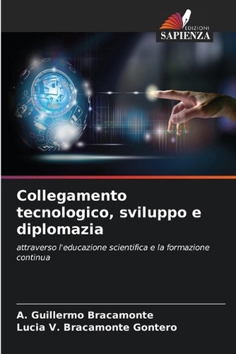 Collegamento tecnologico, sviluppo e diplomazia by A. Guillermo Bracamonte Paper