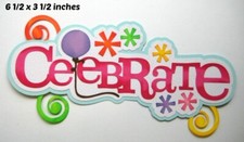 CELEBRATE BIRTHDAY GIRL TITLE premade paper piecing 3D die cut Rhonda