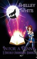 In For A Penny A Partially Paranormal Romance Shelley White Taschenbuch Englisch