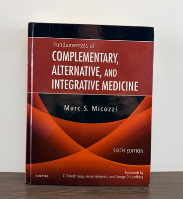 Fundamentals of Complementary, Alternative, and Integrative Medicine 6th Edition