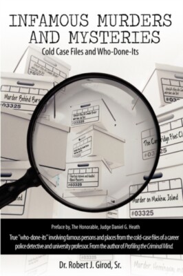 Girod - BERÜCHTIGTE MURDERS AND MYSTERIES Cold Case Akten und Who-Done-I - J555z