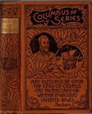 Master of the Mine, Columbus Series by Robert Buchanan; 1892