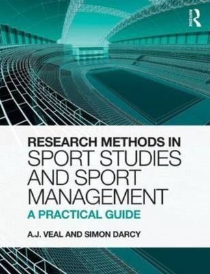 Research Methods in Sport Studies and Sport Management: A Practical Guide by Ve
