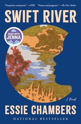 Swift River: A Read with Jenna Pick,Chambers, Essie Essie Chambe