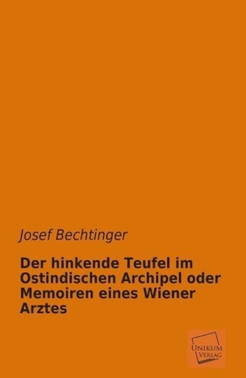 Josef Bechtinger | Der Hinkende Teufel Ostindischen Archipel Oder